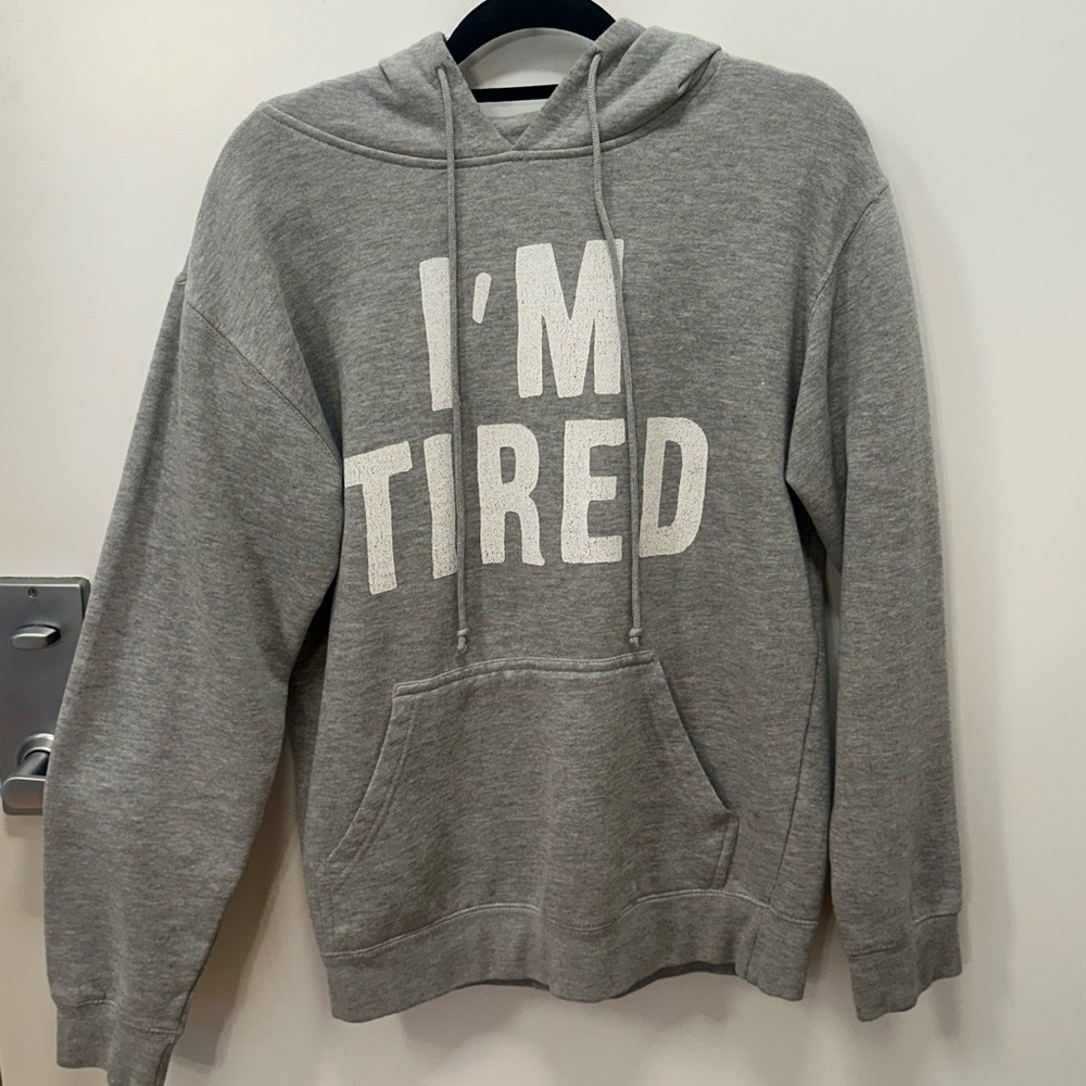 Classic Gray 'I'm Tired' Hoodie